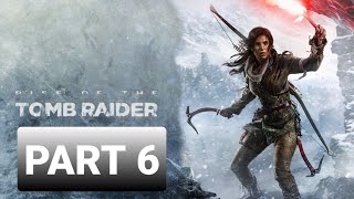 Rise Of The Tomb Raider Walkthrough - Part 6