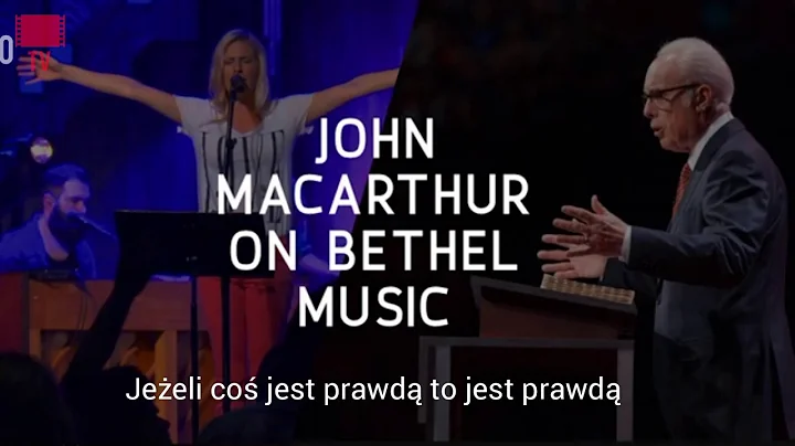 Hillsong oraz Bethel - John MacArthur PL