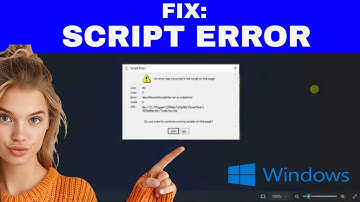 How to Fix SCRIPT ERROR in Windows ("An error has occurred in the script on this page")
