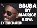 Bbuba By Maurice Kirya Audio Extended Maurice Kirya New Song2022 mp3