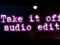 Take it off - audio edit