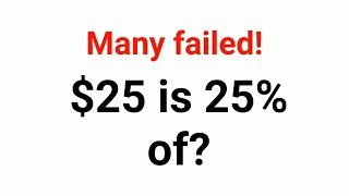 Famous $25 is 25% of? Many failed to do it!  A nice math test problem! #israel #percentages Net Worth
