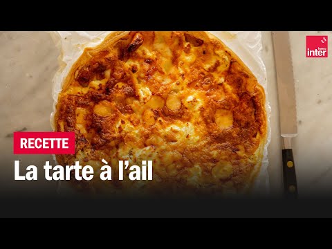 La tarte à l'ail - Les recettes de François-Régis Gaudry