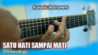 Satu Hati Sampai Mati - Thomas Arya Acoustic Guitar Cover chords