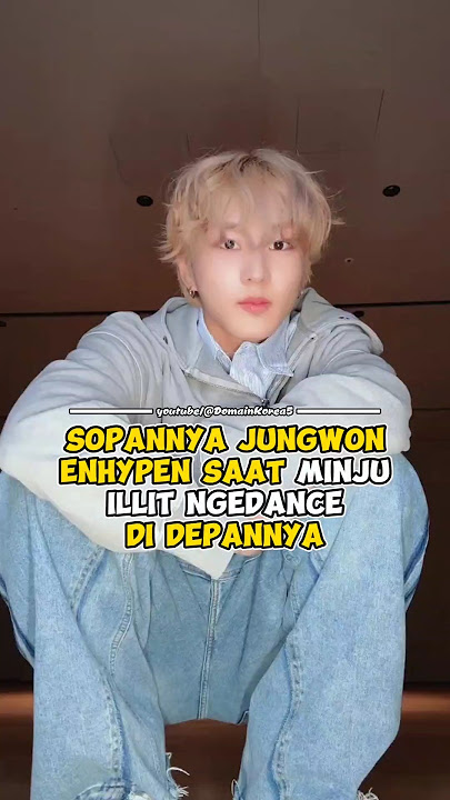 Sopannya Jungwon ENHYPEN saat Minju ILLIT ngedance di depannya #kpop #shorts