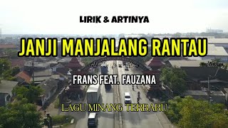 FRANS FEAT. FAUZANA - JANJI MANJALANG RANTAU (LIRIK \u0026 ARTINYA) LAGU POP MINANG