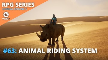Unreal Engine 5 RPG Tutorial Series - #63: Animal Riding System