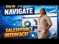 Navigating the Salesforce Platform | Salesforce User Interface Explained | Salesforce UI Beginner 