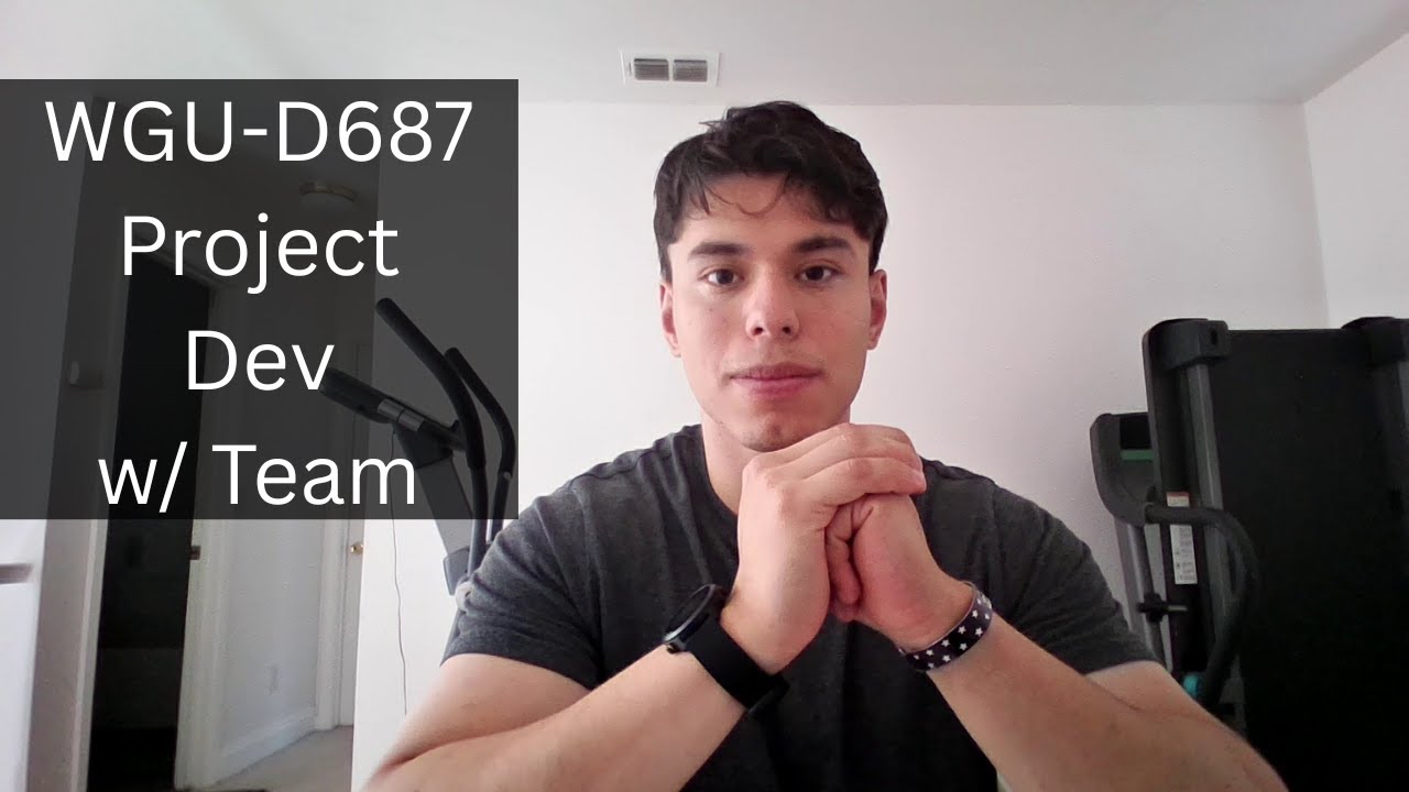 WGU-D687 Project Development w/ Team Review