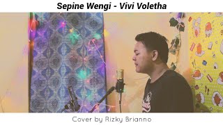 Vivi Voletha - Sepine Wengi Cover by Rizky Brianno