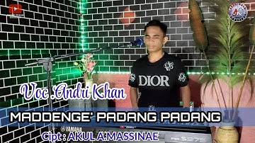 ANDRI KHAN 🔰 LAGU BUGIS - MADDENGE PADANG PADANG- Cipt : AKUL A.MASSINAE SH : Arr : Andri khan