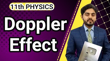 Dopplers Effect class 11 nbf | 11th Physics ch 8 | kpk board balochistan board, punjab board sindh