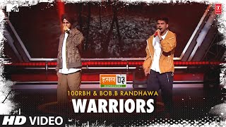 Warriors: 100 Rbh & Bob.b Randhawa | Samantha Prabhu | Mtv Hustle Season 3 Represent | Hustle 3.0