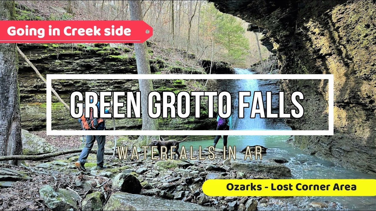 Green Grotto Falls, and going in CREEK SIDE! Lost Corner, AR. 