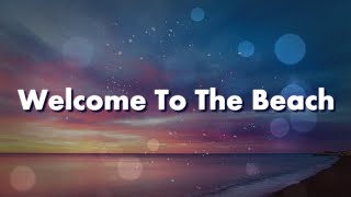 Devin Millar - Welcome To The Beach (Lyrics) feat. Evelyn