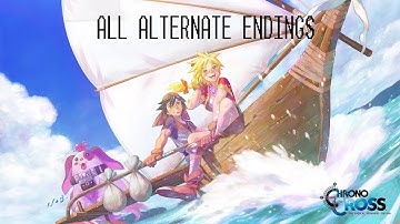 Chrono Cross - All Alternate Endings