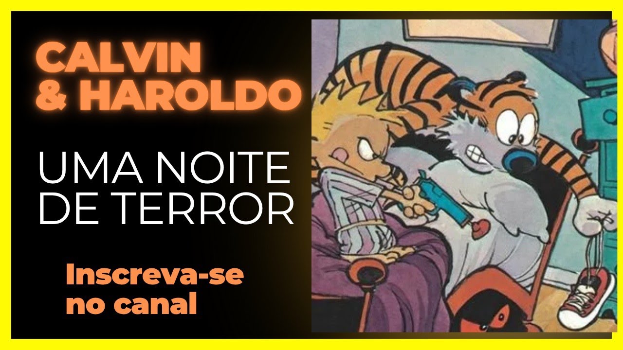 CALVIN & HAROLDO - UMA NOITE DE TERROR - YouTube