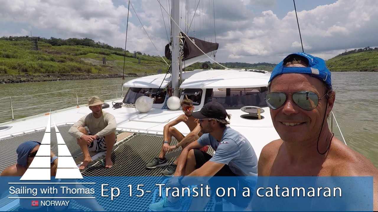 Crossing the Panama Canal on a 47 feet FP catamaran with my friend Thomas - SwT 15