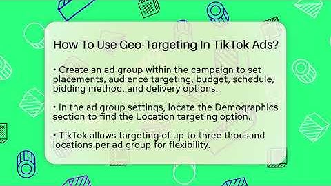 How To Use Geo-Targeting In TikTok Ads? - Everyday-Networking