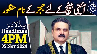 Names of judges approved for constitutional bench - 4PM Headlines - Aaj News