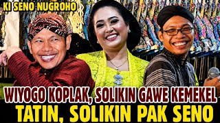 Solikin wiyogo koplak, dadi guyon nembang gembiro loko, Pak Seno guyu kemekel. Goro goro Ki Seno