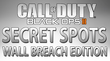 Black Ops II: Secret Spots Episode 2 | Wall Breach Edition
