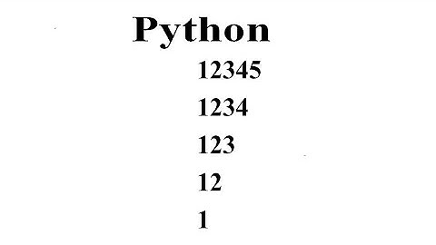 pattern    12345  1234 123 12 1  in Python