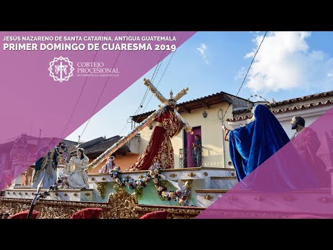 Cortejo Procesional Jesús Nazareno de La Salvación Santa Catarina Bobadilla Antigua Guatemala 2019