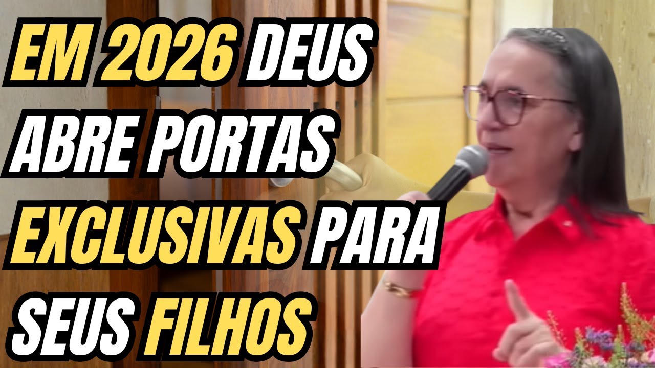EM 2026 DEUS ABRE PORTAS EXCLUSIVAS PARA SEUS FILHOS - Pregadora Aparecida Borges