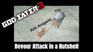 Devour Attack in a Nutshell | God Eater 3
