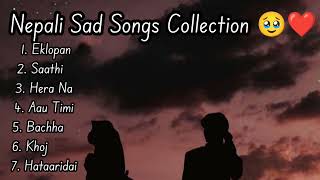 Nepali sad songs collection for broken heart  Healing ❤️  Nepali sad song collection 🎵❤️#sad #songs