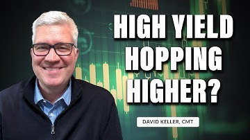 High Yield Hopping Higher? | David Keller, CMT | The Final Bar (01.10.23)