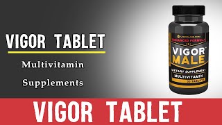 Vigor Tablet | Multivitamin Supplements for Bodybuilding | Vigora 100 mg Red Tablet Uses in Hindi