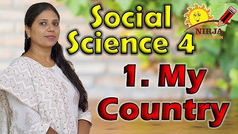Class 4 Social Science - Chapter 1 - India : Our Country (Class IV Social Science) - cbse ncert