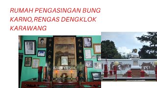 Rumah Pengasingan Bung Karno Rengas Dengklok,Karawang