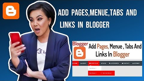 Blogger Tutorial: How to Add Page Tab Links & Organize Posts in Different Pages in Menu