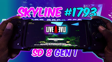 Skyline Emulator (Android) Live A Live | Snapdragon 8 Gen 1 | POCO F4 GT | Skyline 1793 |
