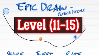Epic Draw Level 11 12 13 14 15 Physics Puzzle solution Android iOS