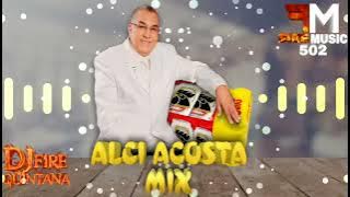 Alci Acosta Mix Grandes Éxitos - Cantina Mix @djfirequintana