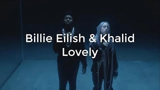 Billie Eilish \& Khalid - Lovely | Lirik Lagu \& Terjemahan Indonesia