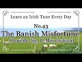 043 the banish misfortune double jig d mixolydian learn an irish tune every day