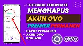 Cara Menghapus Akun Ovo Premier Dijamin Berhasil