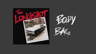 Video thumbnail of "The Longshot - Body Bag"