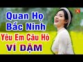 LK Nhạc Sống Quan Họ Bắc Ninh 2020 - Yêu Em Câu Hò Ví Dặm- LK Nhạc Sống Dân Ca Thôn Quê Toàn Bài Hay