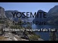 HIKING YOSEMITE in 4K | Part 4: Hetch Hetchy