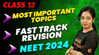 NEET 2024 || Class 12 Most Important Topics || Fast Track Revision || Nivetha Ma'am