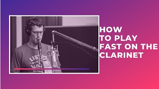 How To Play Fast On The Clarinet
