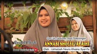Cover Lagu Annabi Shollu 'Alaih || Noura Khasna Syarifa || Lengkap Lirik