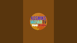 У каналі Kosmiks Varvar TV відбувається прямий ефір.