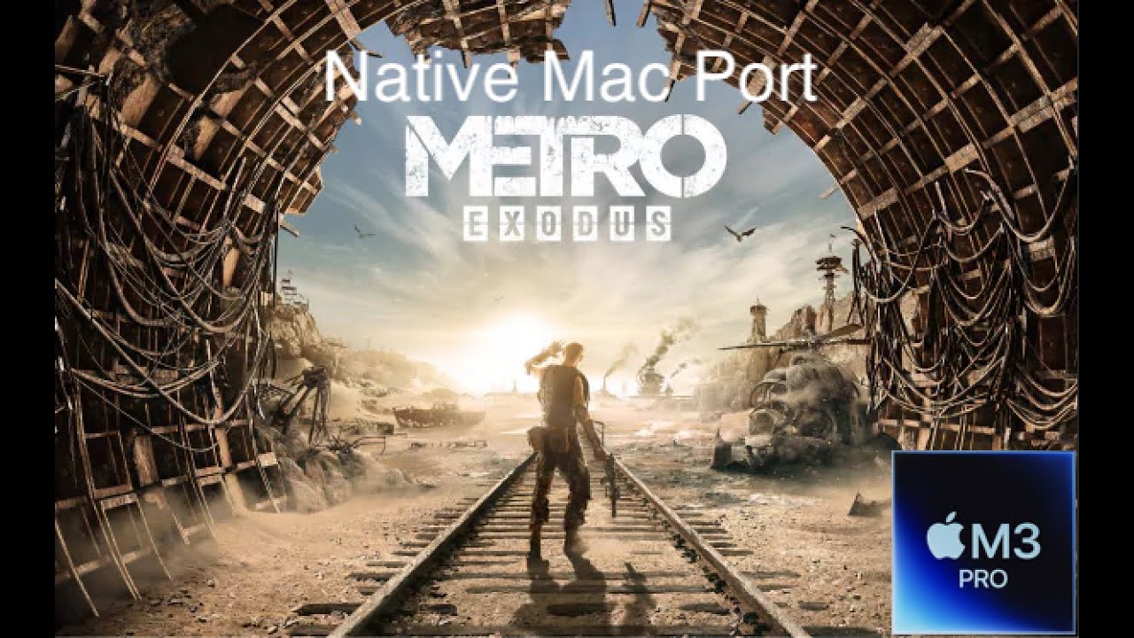 Macbook Pro, M3 Pro [ Native Port ] Metro Exodus Gameplay - YouTube